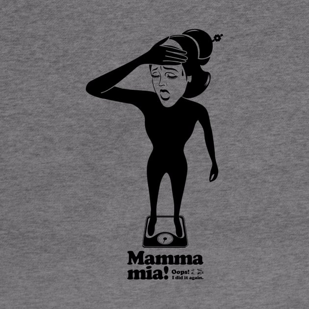 Mamma mia “Fail on a diet...” by t-shirts-cafe